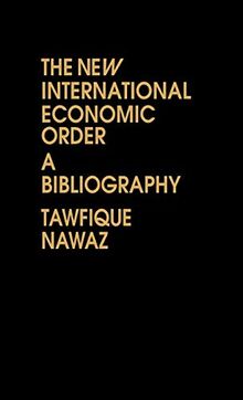 The New International Economic Order: A Bibliography