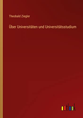 Über Universitäten und Universitätsstudium