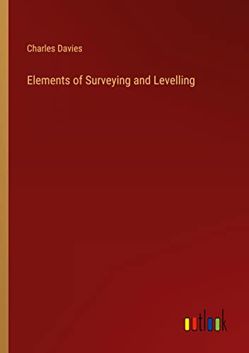 Elements of Surveying and Levelling