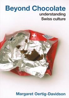 Beyond Chocolate: Understanding Swiss Culture