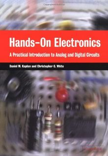 Hands-On Electronics: A Practical Introduction to Analog and Digital Circuits