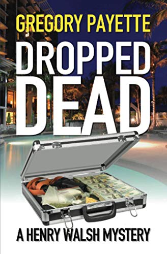 Dropped Dead (Henry Walsh Private Investigator Series, Band 7)