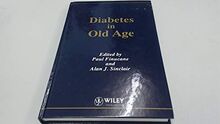 Diabetes in Old Age (Practical Diabetes)