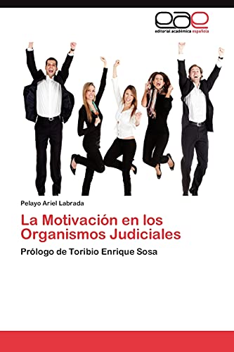 La Motivación en los Organismos Judiciales: Prólogo de Toribio Enrique Sosa