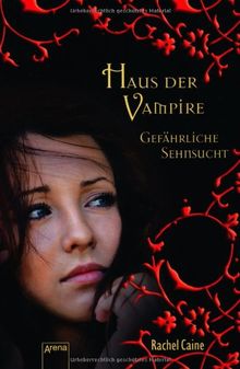 Haus der Vampire 09. Gefährliche Sehnsucht