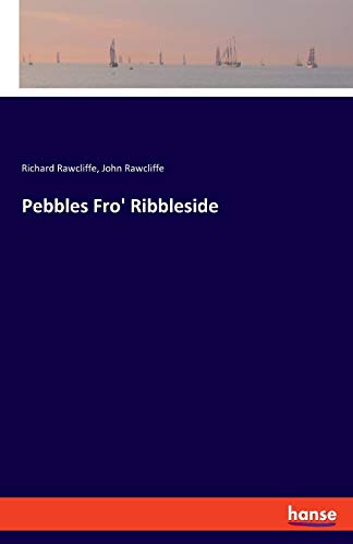 Pebbles Fro' Ribbleside