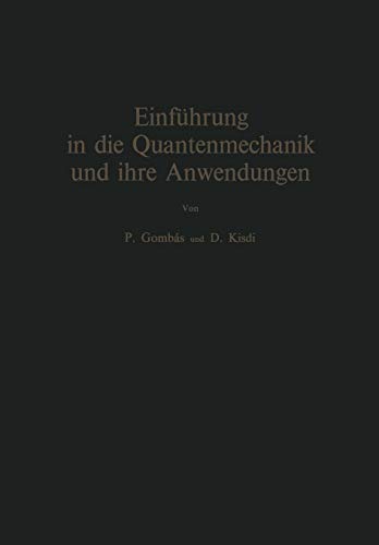 Einführung in die Quantenmechanik und ihre Anwendungen