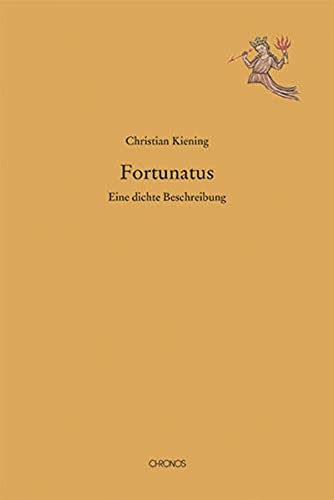 Fortunatus: Eine dichte Beschreibung. Mit Beiträgen von Pia Selmayr (Mediävistische Perspektiven)