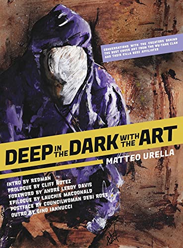 unbekannt Deep In The Dark With The Art, Conversations With The Creators Behind The Best Cover Art From The Wu-Tang Clan And Their Killa Beez Affiliates