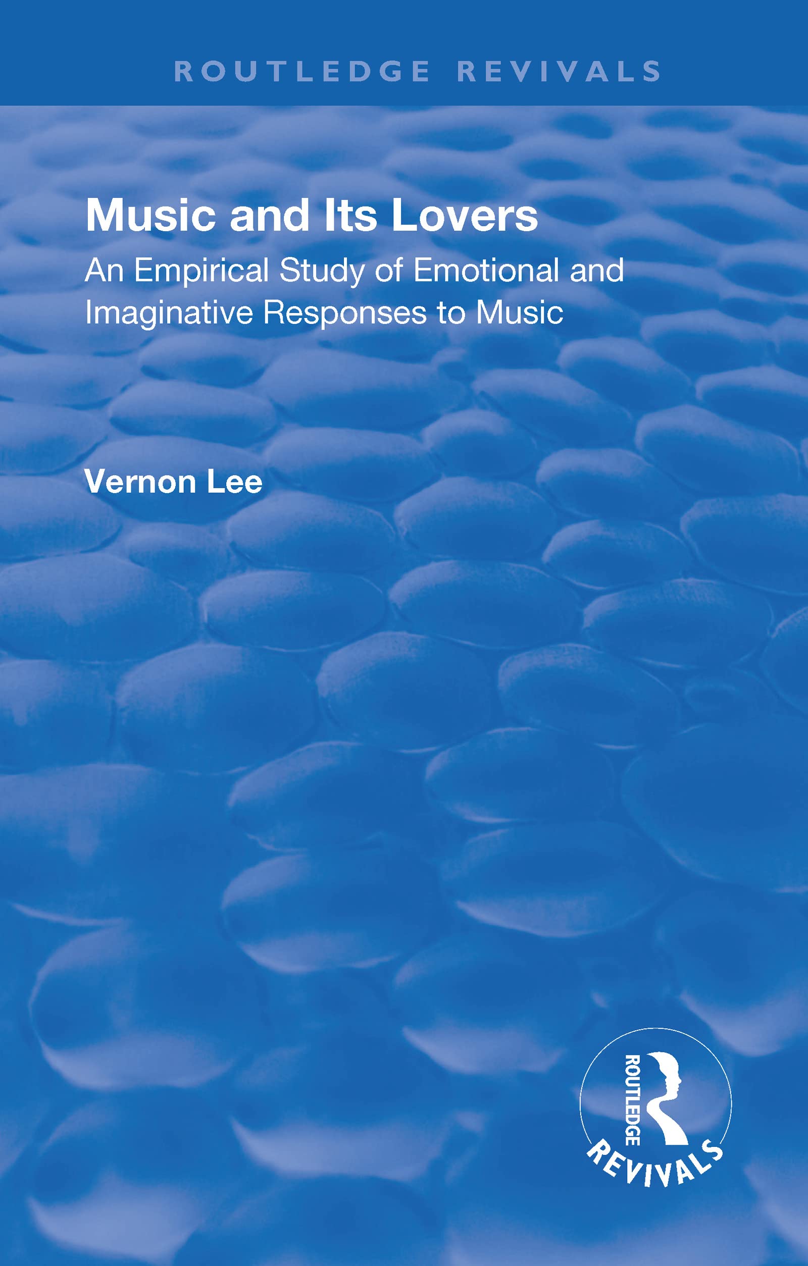 Revival: Music and Its Lovers (1932) (Routledge Revivals)