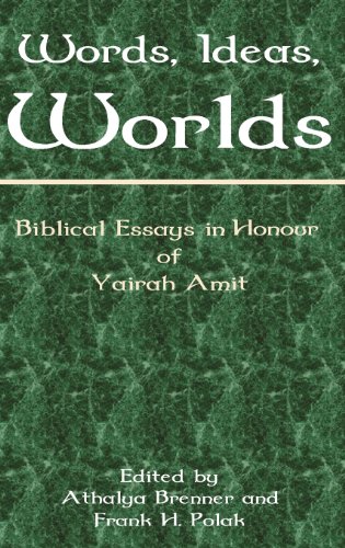 Words, Ideas, Worlds: Biblical Essays in Honour of Yairah Amit (Hebrew Bible Monographs, Amsterdam Studies in the Bible and)