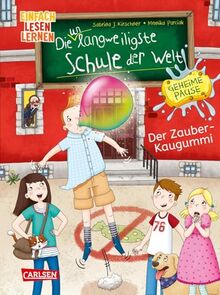 Die unlangweiligste Schule der Welt. Geheime Pause 1: Der Zauber-Kaugummi: Einfach Lesen Lernen | Eine lustige Schule mit einem Geheimagenten – zum Lesenlernen ab 6 Jahren (1)