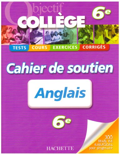Anglais 6e : Cahier De Soutien