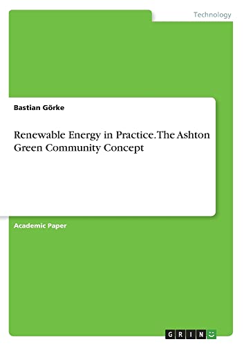 Renewable Energy in Practice. The Ashton Green Community Concept