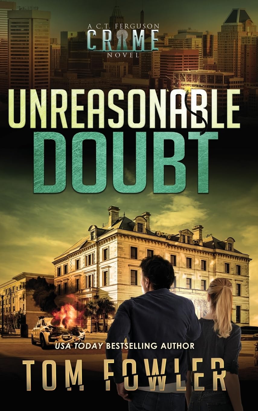 Unreasonable Doubt: A C.T. Ferguson Crime Novel (The C.T. Ferguson Mystery Novels, Band 17)