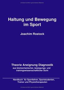 Haltung und Bewegung im Sport: Theorie, Aneignung Diagnostik von Joachim Rostock | Buch | Zustand gut