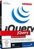 jQuery - In 9 Stunden zur interaktiven Web-Applikation -- inkl. Ajax, DOM, CSS 3, XML, HTML 5, Effekte und Animationen (PC+MAC+Linux)