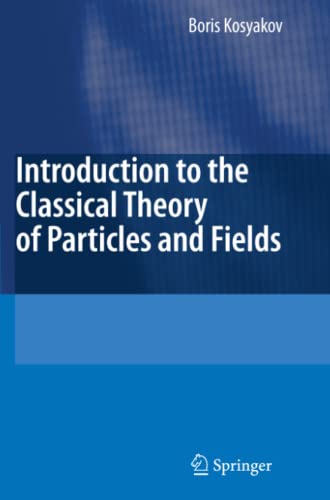 Introduction to the Classical Theory of Particles and Fields