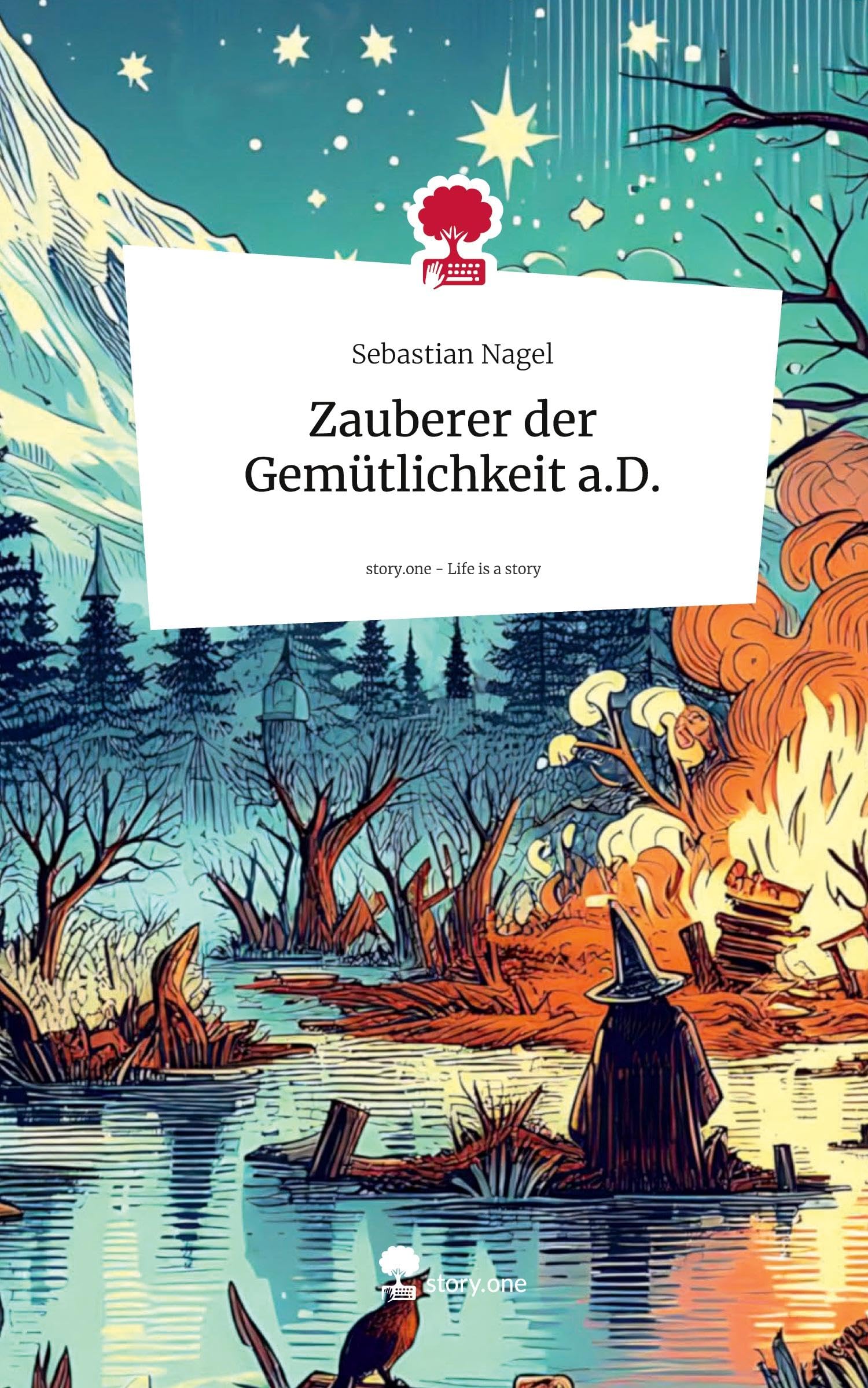 Zauberer der Gemütlichkeit a.D.. Life is a Story - story.one