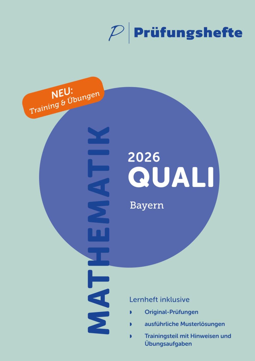 Prüfungsheft & Training - 2026 Mathematik Qualifizierender Abschluss / Quali - Bayern - Original-Prüfungen und Lösungen