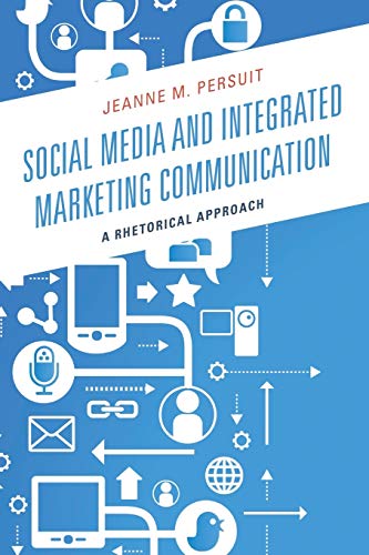 Social Media and Integrated Marketing Communication: A Rhetorical Approach