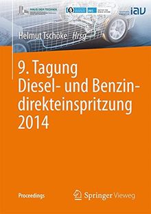 9. Tagung Diesel- und Benzindirekteinspritzung 2014 (Proceedings)