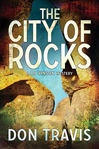 The City of Rocks (BJ Vinson Mystery, Band 3)