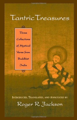 Tantric Treasures: Three Collections of Mystical Verse from Buddhist India