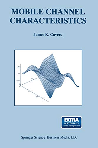 Mobile Channel Characteristics (The Springer International Series in Engineering and Computer Science, 555, Band 555)