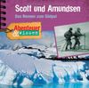 Abenteuer & Wissen: Scott und Amundsen. Das Rennen zum Südpol