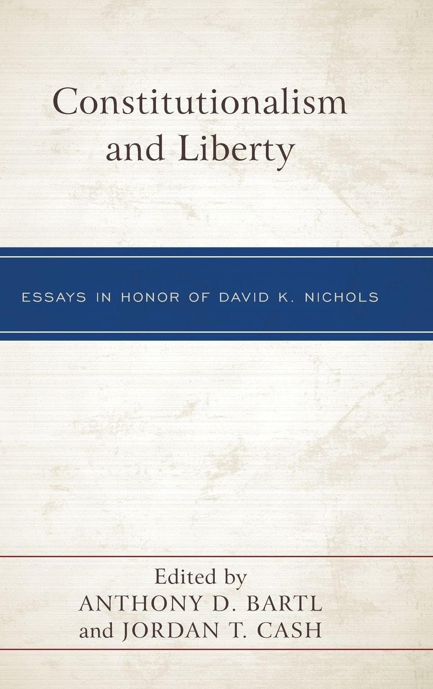 Constitutionalism and Liberty: Essays in Honor of David K. Nichols