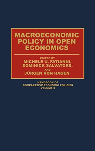 Macroeconomic Policy in Open Economies (HANDBOOK OF COMPARATIVE ECONOMIC POLICIES)