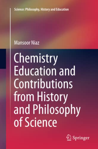 Chemistry Education and Contributions from History and Philosophy of Science (Science: Philosophy, History and Education)