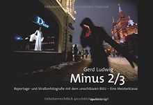 Minus 2/3: Reportage- und Straßenfotografie mit dem unsichtbaren Blitz - Eine Meisterklasse