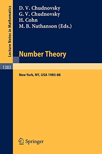 Number Theory: New York, NY, 1985-88: A Seminar held at the Graduate School and University Center of the City University of New York 1985-88 (Lecture Notes in Mathematics, 1383, Band 1383)