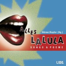 Alles Lalula. 2 CDs. . Songs und Poeme