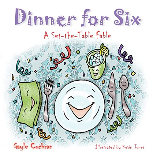 Dinner for Six: A Set-the-Table Fable