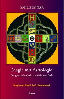 Magie mit Astrologie: Der genetische Code von Geist und Seele