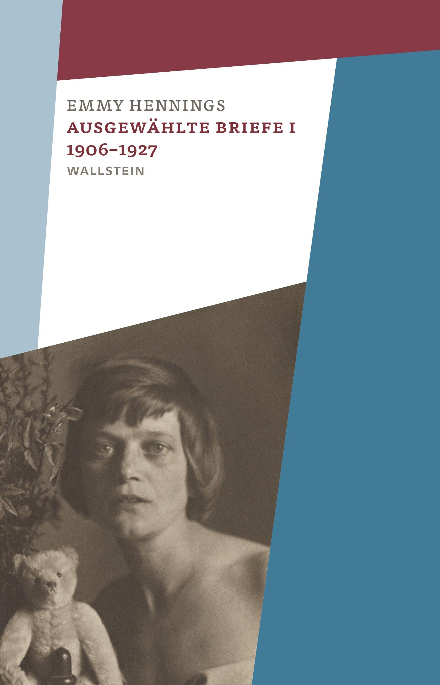 Ausgewählte Briefe I 1906-1927 (Emmy Hennings. Werke und Briefe. Kommentierte Studienausgabe)