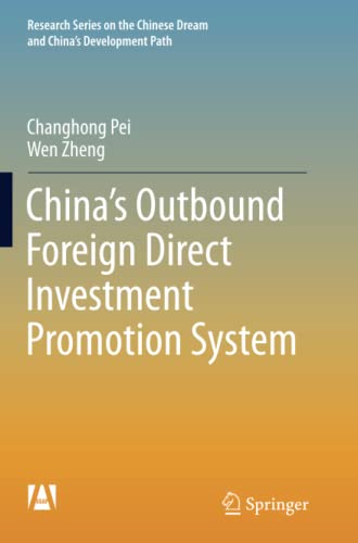 China’s Outbound Foreign Direct Investment Promotion System (Research Series on the Chinese Dream and China’s Development Path)