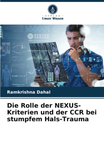 Die Rolle der NEXUS-Kriterien und der CCR bei stumpfem Hals-Trauma
