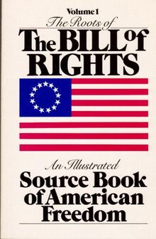 Roots of the Bill of Rights: An Illustrated Documentary History
