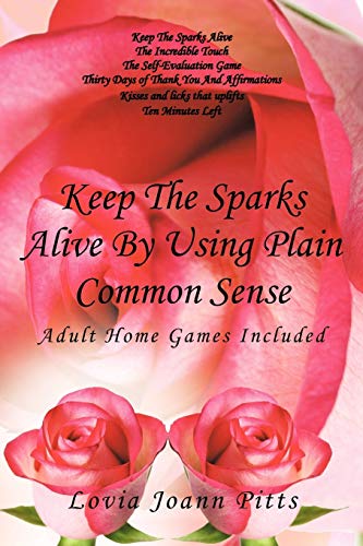 Keep The Sparks Alive By Using Plain Common Sense: Adult Home Games Included