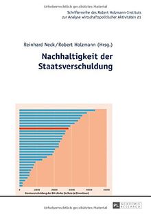 Nachhaltigkeit der Staatsverschuldung (Schriftenreihe des Robert Holzmann Instituts zur Analyse wirtschaftspolitischer Aktivitäten)
