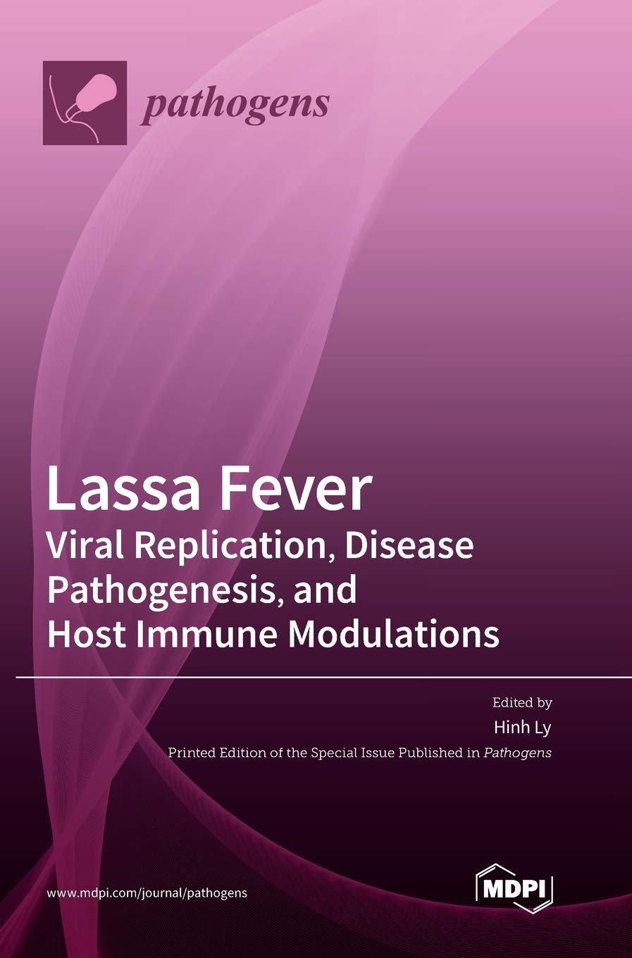 Lassa Fever: Viral Replication, Disease Pathogenesis, and Host Immune Modulations