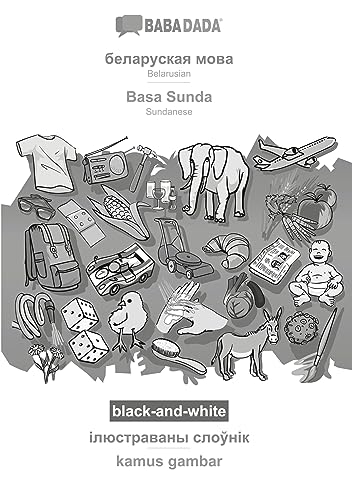 BABADADA black-and-white, Belarusian (in cyrillic script) - Basa Sunda, visual dictionary (in cyrillic script) - kamus gambar: Belarusian (in cyrillic script) - Sundanese, visual dictionary