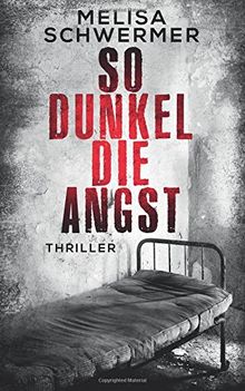 So dunkel die Angst: Thriller von Schwermer, Melisa | Buch | Zustand gut