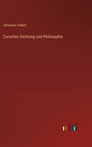 Zwischen Dichtung und Philosophie
