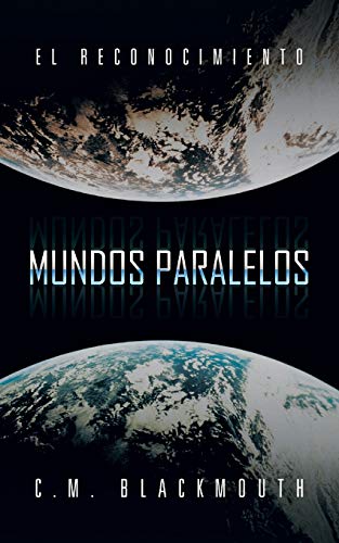 MUNDOS PARALELOS: EL RECONOCIMIENTO