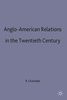 Anglo-American Relations in the Twentieth Century (British History in Perspective)